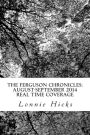 The Ferguson Chronicles: August-September 2014 Real Time Coverage: Photos, Tweets, Discussions, And Live Links