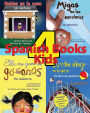 4 Spanish Books for Kids - 4 libros para niños: With Pronunciation Guide in English