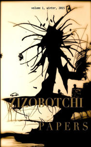 Title: Zizobotchi Papers: volume 1, winter, 2015, Author: Daniel Gerald Mac Rae