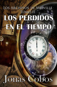 Title: Los Perdidos en el Tiempo: (1a,2a y 3a Parte) (Box Set 2), Author: Jonas Cobos
