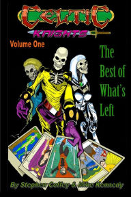 Title: Celtic Knights Volume 1: The Best of What's Left, Author: S P Coffey