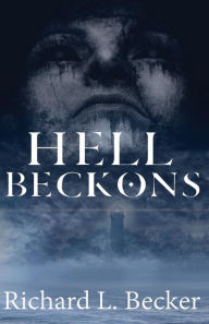 Title: Hell Beckons, Author: Richard L. Becker