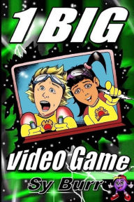 Title: 1 Big Video Game: Beyond-Known-Cyberspace, Author: Sy Burr