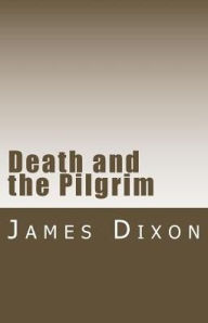 Title: Death and the Pilgrim, Author: James Dixon