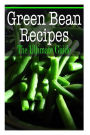 Green Bean Recipes: The Ultimate Guide