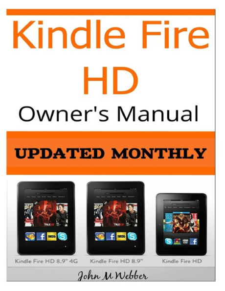 Kindle Fire HD Owner?s Manual: Discover the Secrets of Your Tablet