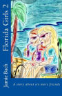 Florida Girls 2 A story about six more friends
