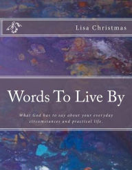 Title: Words To Live By, Author: Lisa Christmas