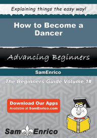 Title: How to Become a Dancer, Author: Odom Pearlene
