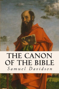 Title: The Canon of the Bible, Author: Samuel Davidson