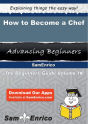 How to Become a Chef