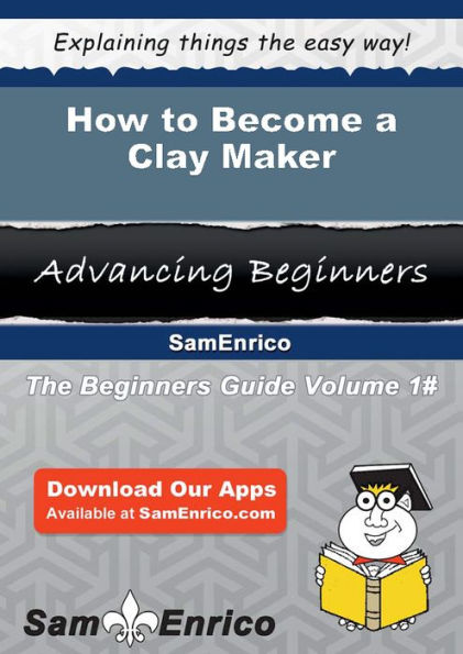 How to Become a Clay Maker