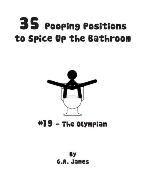 35 Pooping Positions to Spice Up the Bathroom The Ultimate Guide to