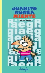 Title: Juanito nunca miente, Author: Antton Dueso