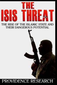 Title: The ISIS Threat: The Rise of the Islamic State and their Dangerous Potential, Author: Foreign Affairs Committee