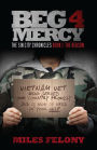 Beg 4 Mercy: The Sin City Chronicles: Book 1 The Reason