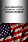Countering Radicalization and Recruitment to Al-Qaeda: Fighting the War of Deeds