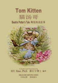 Title: Tom Kitten (Simplified Chinese): 06 Paperback B&w, Author: H y Xiao Phd