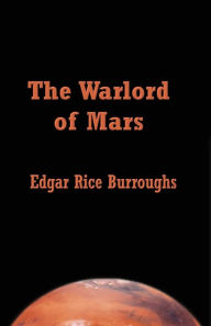 Title: The Warlord of Mars, Author: Edgar Rice Burroughs