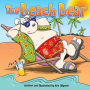The Beach Bear: A Big Bear-Sized Adventure
