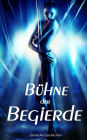 Bühne der Begierde