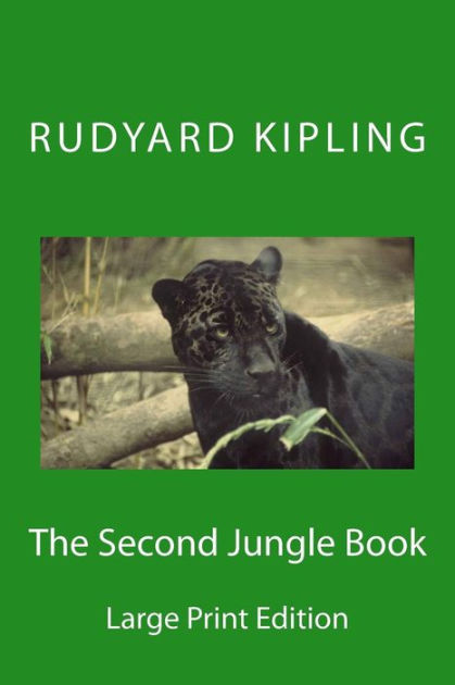 The Second Jungle Book Large Print Edition By Rudyard Kipling Paperback Barnes Noble