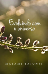 Title: Evoluindo com o Universo, Author: Masami Saionji