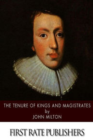Title: The Tenure of Kings and Magistrates, Author: John Milton