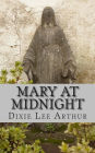 Mary at Midnight: A Play