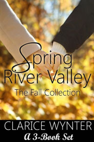 Title: Spring River Valley: The Fall Collection, Author: Clarice Wynter