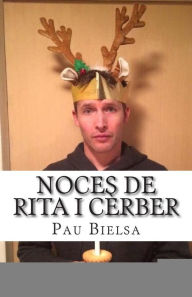 Title: Noces de Rita i Cèrber, Author: Pau Bielsa Mialet