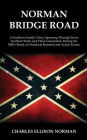 Norman Bridge Road: A Southern Family's Story That Spans Through Seven Southern States And Three Generations During The 1800's Based On Historical Research And Actual Events.