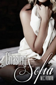Title: Chasing Sofia, Author: M C Roman