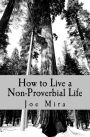 How to Live a Non-Proverbial Life: Lessons from the Book of Proverbs