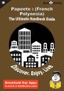 Ultimate Handbook Guide to Papeete : (French Polynesia) Travel Guide