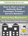 How to Start a Local Authority Road Passenger Transport Service Business (Beginners Guide)
