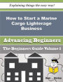 How to Start a Marine Cargo Lighterage Business (Beginners Guide)