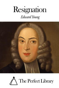 Title: Resignation, Author: Edward Young