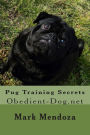Pug Training Secrets: Obedient-Dog.net