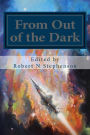 From Out of the Dark