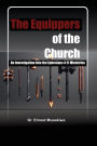 The Equippers of the Church: An Investigation into the Ephesians 4:11 Ministries