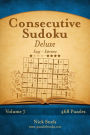 Consecutive Sudoku Deluxe - Easy to Extreme - Volume 7 - 468 Logic Puzzles