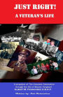 Just Right! A Veteran's Life: A Snapshot of the Greatest Generation Through the Life of Master Sergeant Albert M. Fernandez U.S.A.F.