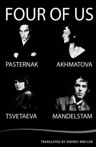 Title: Four of Us: Pasternak, Akhmatova, Mandelstam, Tsvetaeva, Author: Boris Pasternak