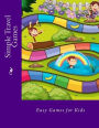 Simple Travel Games: Easy Games for Kids