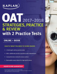 Title: OAT 2017-2018 Strategies, Practice & Review with 2 Practice Tests: Online + Book, Author: Kaplan Test Prep