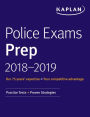 Police Exams Prep 2018-2019: Practice Tests + Proven Strategies