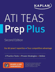 Title: ATI TEAS Prep Plus: 2 Practice Tests + Proven Strategies + Online, Author: Kaplan Nursing
