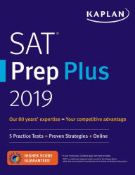 Title: SAT Prep Plus 2019: 5 Practice Tests + Proven Strategies + Online, Author: Kaplan Test Prep