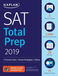 Title: SAT Total Prep 2019: 5 Practice Tests + Proven Strategies + Online, Author: Kaplan Test Prep